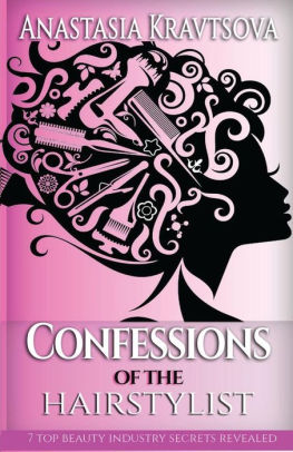 Confessions Of The Hairstylist 7 Top Beauty Industry Secrets