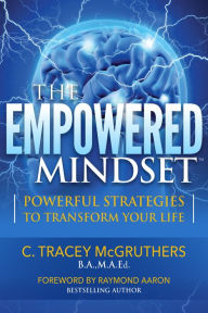 Title: The Empowered Mindset: Powerful Strategies to Transform Your Life, Author: Carnagave