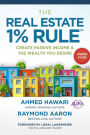 The Real Estate 1% RuleT: Create Passive Income & The Wealth You Desire