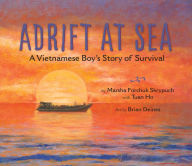 Title: Adrift at Sea: A Vietnamese Boy's Story of Survival, Author: Marsha Forchuk Skrypuch