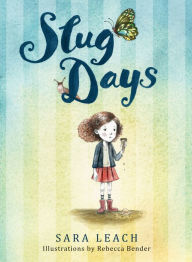 Title: Slug Days, Author: Sara Leach