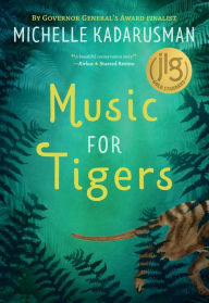 Title: Music for Tigers, Author: Michelle Kadarusman