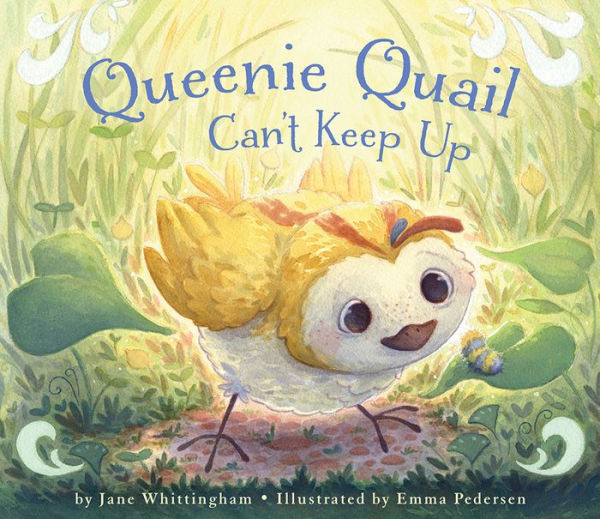 Queenie Quail Can't Keep Up