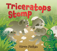 Title: Triceratops Stomp, Author: Karen Patkau