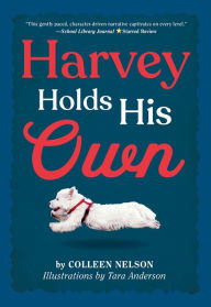 Title: Harvey Holds His Own, Author: Colleen Nelson