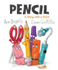 Download ebooks free in english Pencil: A Story With A Point PDF FB2 by Ann Ingalls, Dean Griffiths 9781772781540 (English literature)