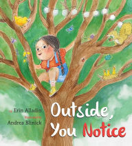 Title: Outside, You Notice, Author: Erin Alladin