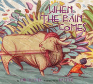 Title: When the Rain Comes, Author: Alma Fullerton