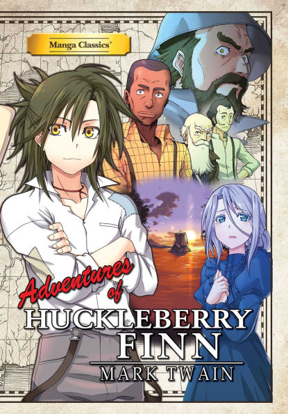 The Adventures of Huckleberry Finn: Manga Classics