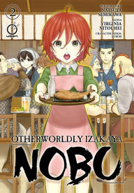 Title: Otherworldly Izakaya Nobu Volume 2, Author: Natsuya Semikawa