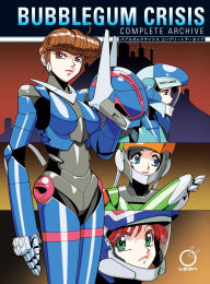 Title: Bubblegum Crisis: Complete Archive (Hardcover), Author: Jason Hofius
