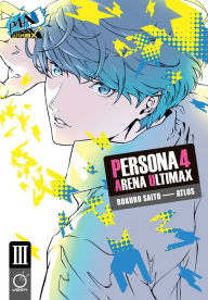 Title: Persona 4 Arena Ultimax Volume 3, Author: Rokuro Saito