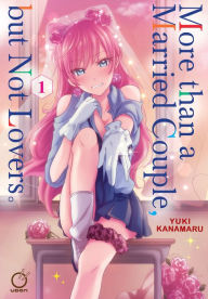 Title: More than a Married Couple, but Not Lovers Volume 1, Author: Yuki Kanamaru