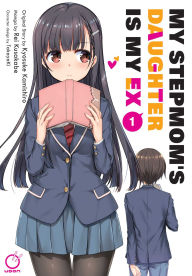 Title: My Stepmom's Daughter Is My Ex Volume 1, Author: Rei Kusakabe