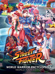 Title: Street Fighter World Warrior Encyclopedia: World Tour Edition (Hardcover), Author: Matt Moylan