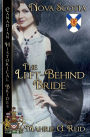 The Left Behind Bride: Nova Scotia