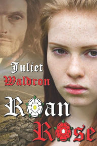 Title: Roan Rose, Author: Juliet Waldron