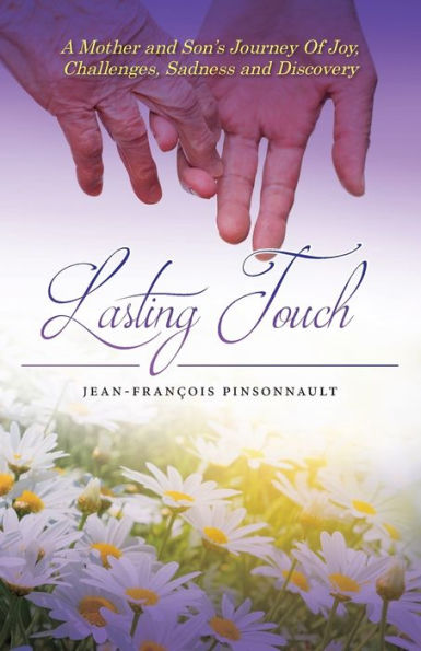 Lasting Touch: A mother and son's journey of joy, challenges, sadness discovery