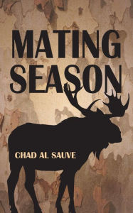 Title: Mating Season, Author: Chad Al Sauve