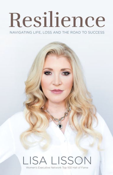 Resilience: Navigating Life, Loss, and the Road to Success
