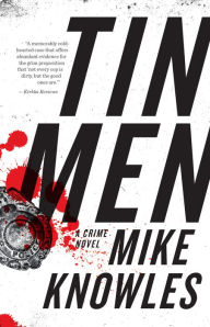 Title: Tin Men: A Crime Novel, Author: Mike Knowles