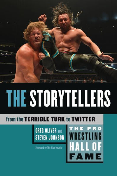 The Pro Wrestling Hall of Fame: The Storytellers (From the Terrible Turk to Twitter)