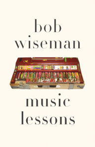 Title: Music Lessons, Author: Bob Wiseman