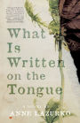 What Is Written on the Tongue: A Novel