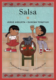 Title: Salsa: Un poema para cocinar / A Cooking Poem, Author: Jorge Argueta