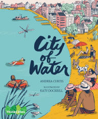 Title: City of Water, Author: Andrea Curtis