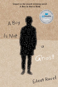 Title: A Boy Is Not a Ghost, Author: Edeet Ravel