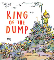 Title: King of the Dump, Author: Tim Wynne-Jones