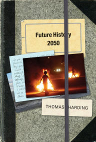 Title: Future History 2050, Author: Thomas Harding