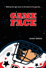 Title: Game Face, Author: Shari Green