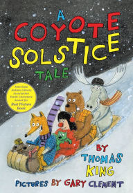 Title: A Coyote Solstice Tale, Author: Thomas King