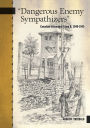Dangerous Enemy Sympathizers: Canadian Internment Camp B, 1940-1945