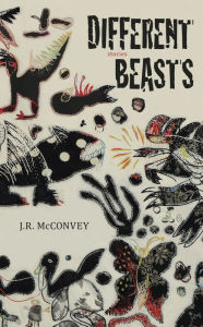 Title: Different Beasts, Author: J.R. McConvey