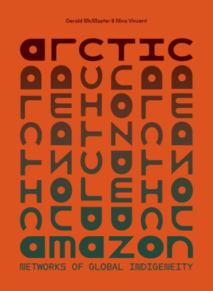 Arctic/Amazon: Networks of Global Indigeneity