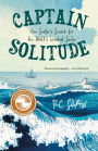 Captain Solitude: One Surfer's Search for the World's Greatest Sailor