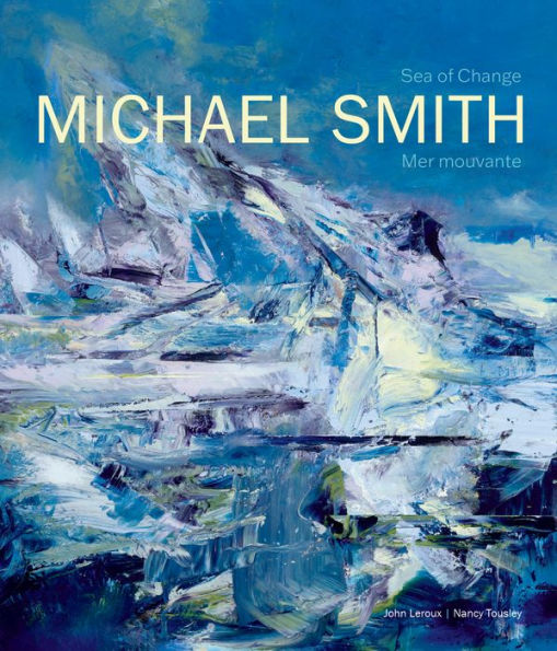 Michael Smith: Sea of Change Mer mouvante