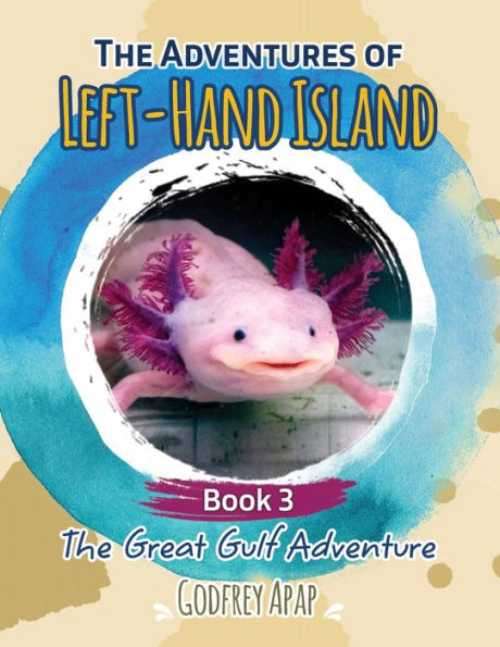 The Adventures of Left-Hand Island: Book 3 - Great Gulf Adventure