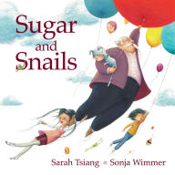 Title: Sugar and Snails, Author: Sarah Tsiang
