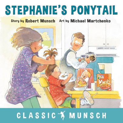 Title: Stephanie's Ponytail, Author: Robert Munsch, Michael Martchenko