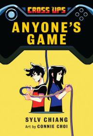 Title: Anyone's Game (Cross Ups Series #2), Author: Sylv Chiang