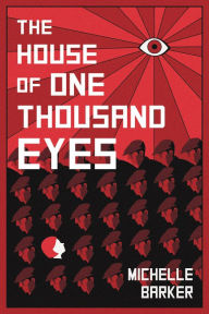 Title: The House of One Thousand Eyes, Author: Michelle Barker