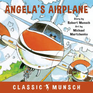 Title: Angela's Airplane, Author: Robert Munsch