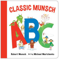 Title: A Classic Munsch ABC, Author: Robert Munsch
