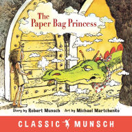 Title: The Paper Bag Princess, Author: Robert Munsch
