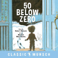 Title: 50 Below Zero, Author: Robert Munsch