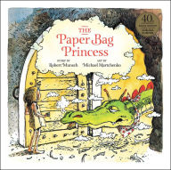 Title: The Paper Bag Princess 40th Anniversary Edition, Author: Robert Munsch